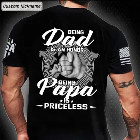 Being Dad Is An Honor Being Papa Is Priceless, Custom Dad & Papa Shirt, Father's Day Gift T-Shirt