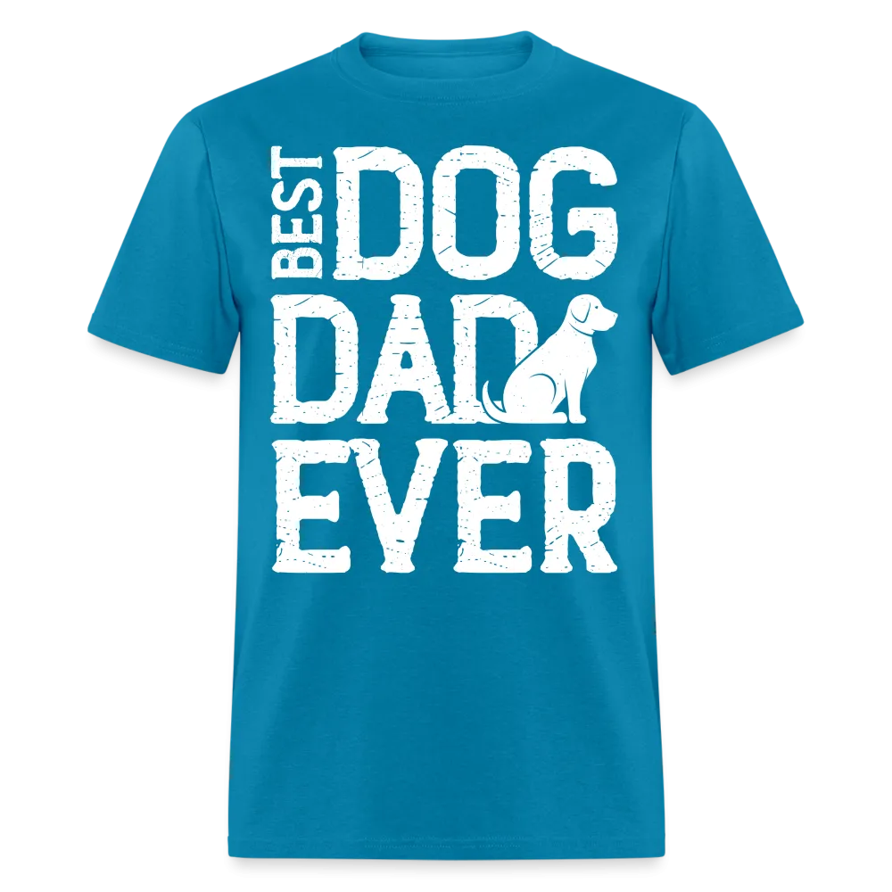 Best Dog Dad Ever T-Shirt (Dog Lover Dad Tee)