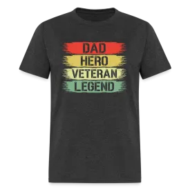 Dad Hero Veteran Legend T-Shirt