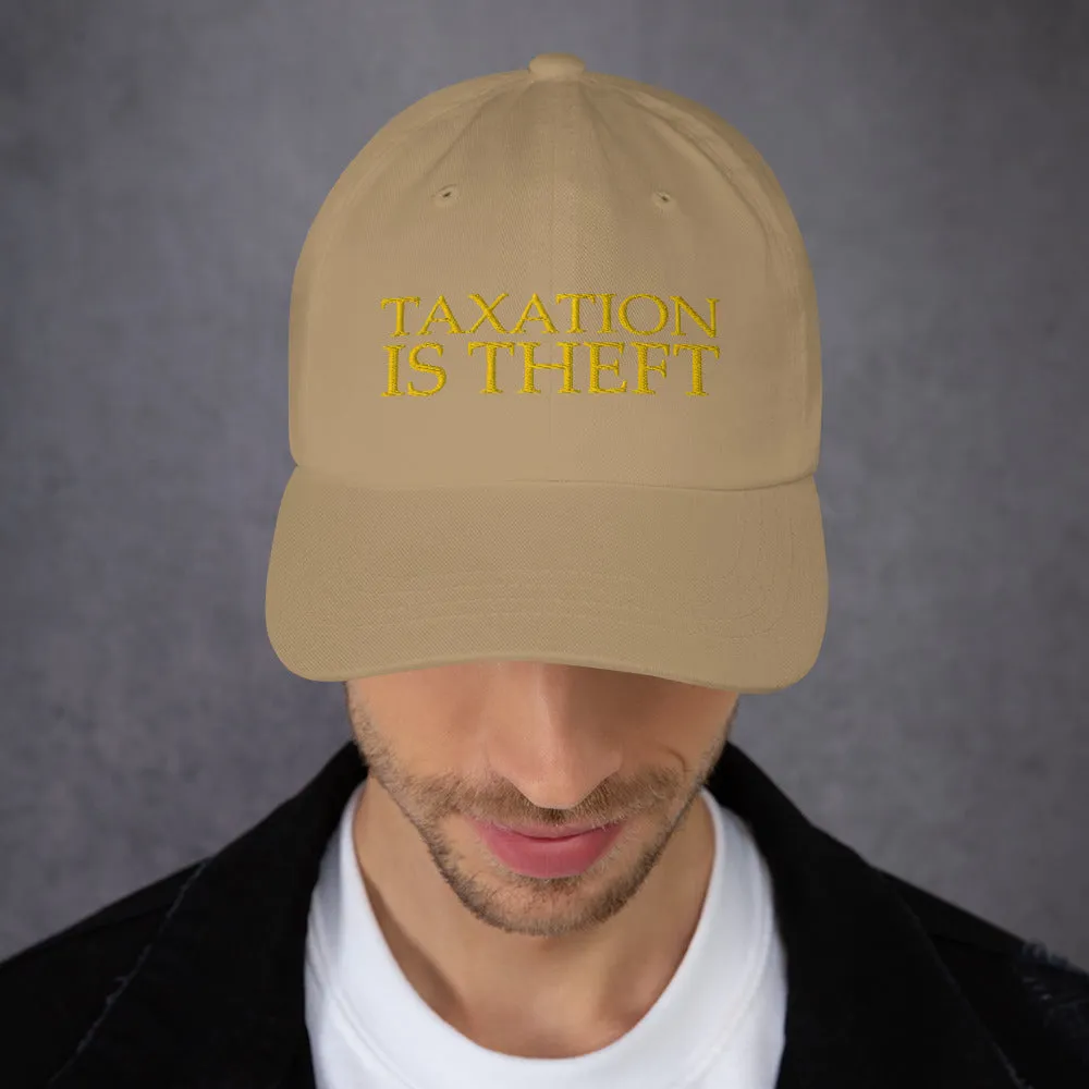 Taxation is theft Dad hat